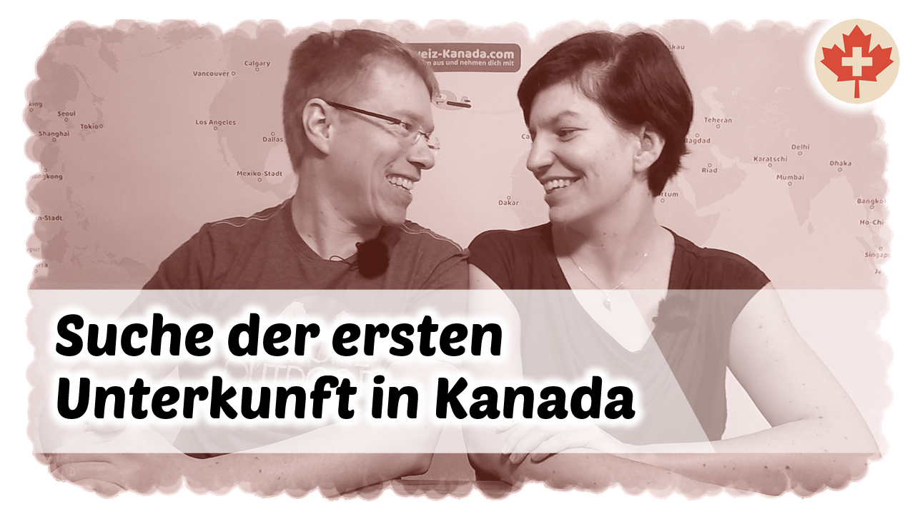 1. Unterkunft in Kanada als Ausländer mieten