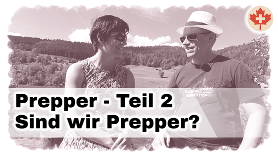Prepper - Teil 2: Sind wir Prepper? - Gemeinsamkeiten und Unterschiede