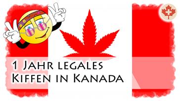 1 Jahr Cannabis-Legalisierung in Kanada - Ob wir kiffen auch erlauben sollten?